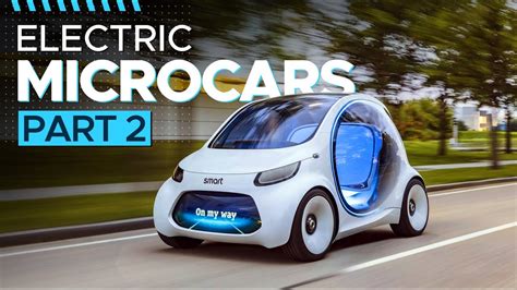 Electric Micro Cars For Urban Mobility Part Youtube