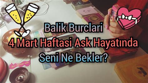 BALIK BURCLARI 4 Mart Haftasi Ask Hayatında Ne Olacak balıkburcu