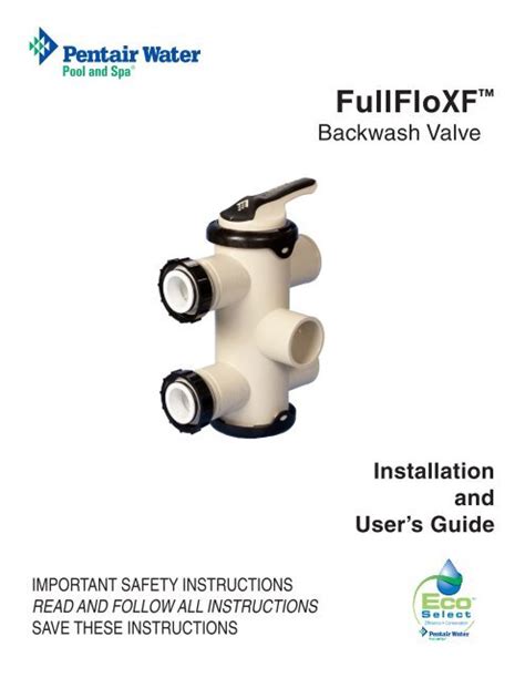 Fullfloxf Backwash Valve Installation And Users Guide Pentair