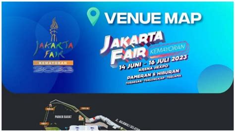 Panduan Layout Venue Jakarta Fair Ada Ribuan Tenant Mulai Juni