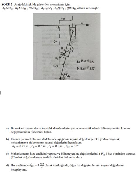 SORU 2 Aşağıdaki şekilde gösterilen mekanizma için Chegg