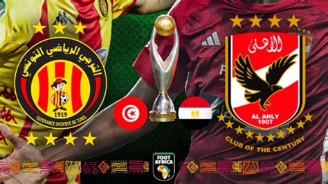 Al Ahly vs Espérance Qui sera couronné roi dAfrique Foot Africa