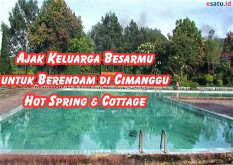 Memperkenalkan Cimanggu Hot Spring Cottage Pesona Alam Bandung Yang