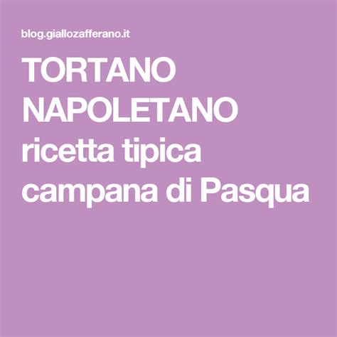 IL TORTANO NAPOLETANO E LE DIFFERENZE CON IL CASATIELLO RICETTA