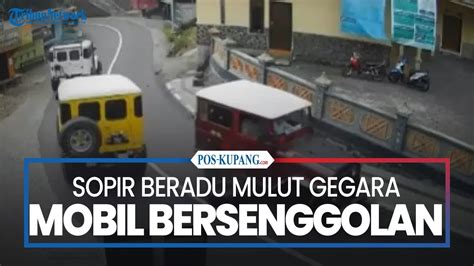 Sopir Beradu Mulut Gegara Mobil Bersenggolan Youtube