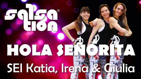 Hola Señorita Salsation® Choreography By Irena Katia And Giulia