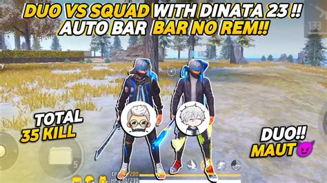 DUO VS SQUAD BARENG DINATA 23 AUTO BANTAI BANTAI BERMUDA 35 KILL