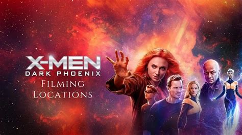 X Men Dark Phoenix Filming Locations