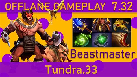 Tundra 33 Beastmaster Offlane Gameplay Top MMR Dota 2 YouTube