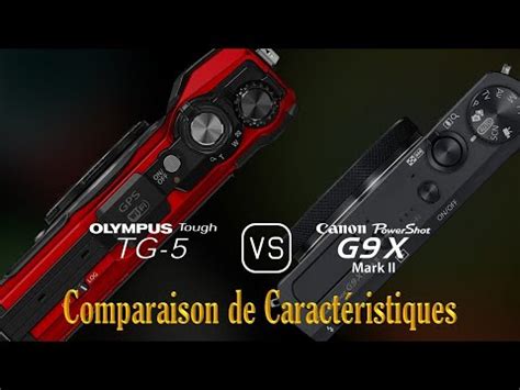 Olympus Tough TG 5 Vs Canon PowerShot G9 X Mark II Une Comparaison De