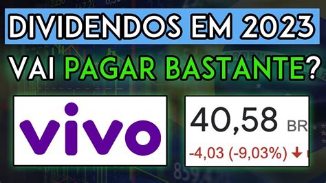 VIVO VIVT3 EMPRESA DE TELECOM PAGANDO BONS DIVIDENDOS VALE A PENA