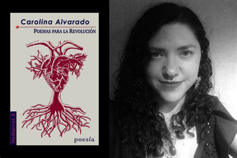 Poemas Para La Revolución By Carolina Alvarado Goodreads