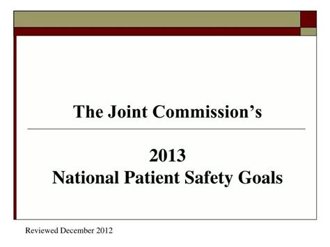 Ppt The Joint Commission’s 2013 National Patient Safety Goals Powerpoint Presentation Id 3021040