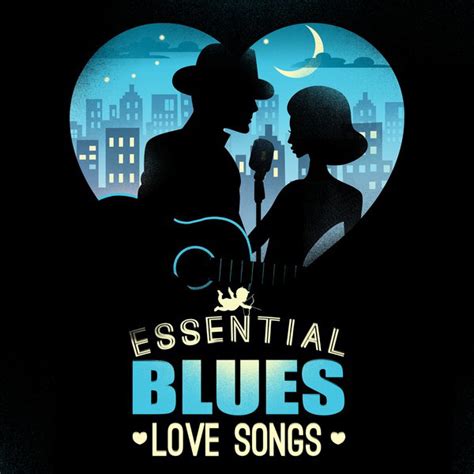 Essential Blues Love Songs Compilation By Various Artists Spotify