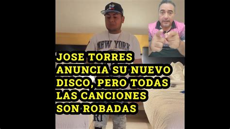 Se Los Dije Jose Torres Ya Anuncio Su Nuevo Disco Con Canciones Nuevas