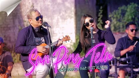 Alvi Ananta Feat Sigit Alvaro Sun Ping Telu Official Music Video