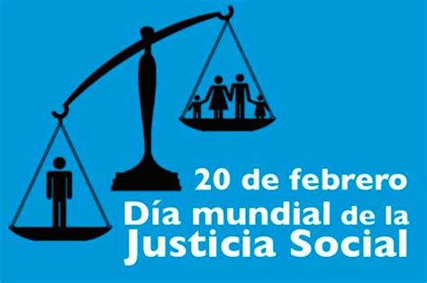 Efemérides Hoy Se Celebra El Día Mundial De La Justicia Social