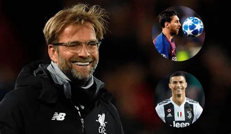 Lionel Messi Cristiano Ronaldo La Curiosa Historia De Jürgen Klopp Para Elegir Entre El