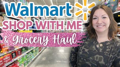 Weekly Walmart Grocery Haul Shop With Us Grocery Haul Meal Plan