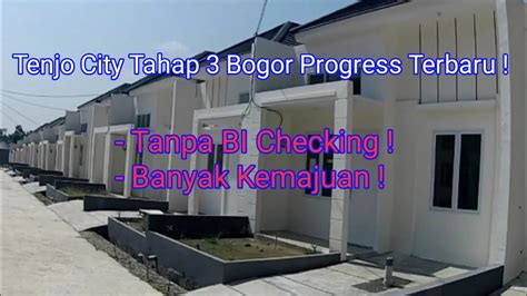 Tenjo City Tahap Bogor Progress Terbaru Tanpa Bi Checking Banyak