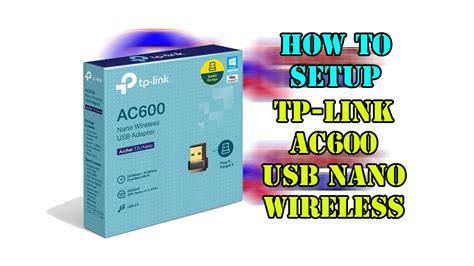 Tp Link Ac600 Nano Wireless Usb Adapter Complete Youtube