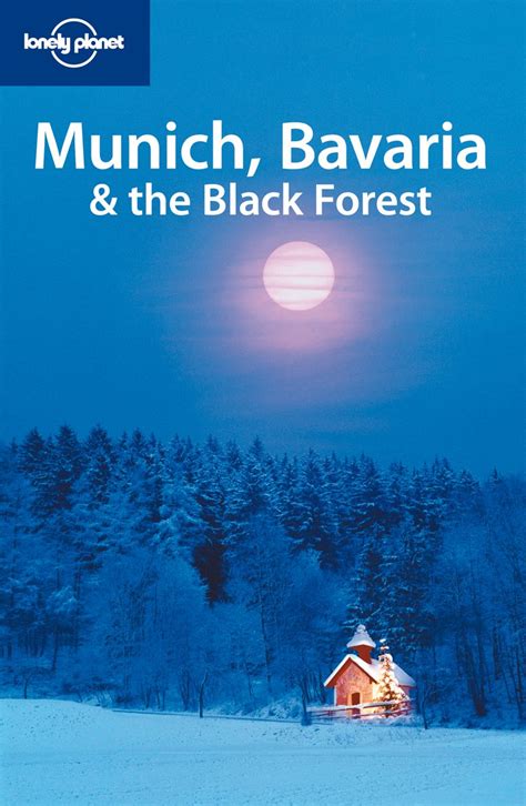 Munich Bavaria And The Black Forest Lonely Planet Country Regional