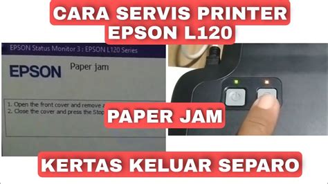 Cara Servis Printer Epson L120 Kasusnya Paper Jam YouTube