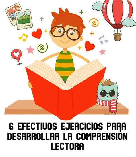 6 Efectivos Ejercicios para Desarrollar la Comprensión Lectora