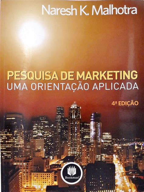 Pesquisa de Marketing Uma Orientação Aplicada Naresh K Malhotra