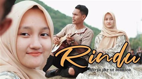 Lagu Aceh Terbaru Rindu Mirja Jhr Vt Monica Official Music