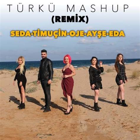 Seda Timu In T Rk Mashup Remix Single Indir Vivat Rkiye