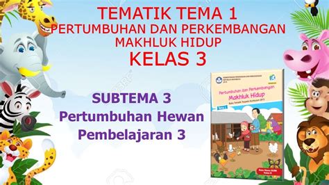 Media Power Point Ppt Soal Kelas 3 Sd Tema 1 Pertumbuhan Dan Perkembangan Makhluk Hidup Otosection