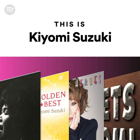 This Is Kiyomi Suzuki Spotify Playlist