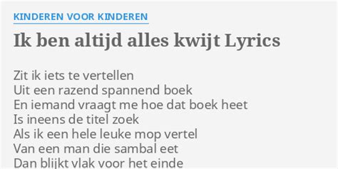 IK BEN ALTIJD ALLES KWIJT LYRICS By KINDEREN VOOR KINDEREN Zit Ik