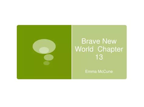 Ppt Brave New World Chapter 13 Powerpoint Presentation Free Download