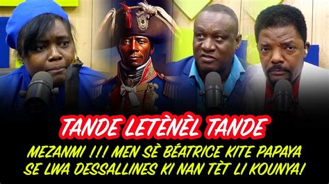 MEZANMI MEN SE BEATRICE KITE PAPAYA SE LWA DESSALLINES KI NAN TET