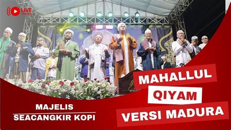 Mahallul Qiyam Majelis Secangkir Kopi Versi Madura YouTube