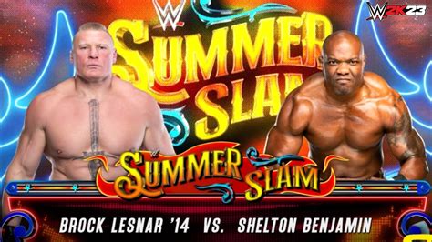 Full Match Brock Lesnar 14 Vs Shelton Benjamin SummerSlam WWE 2K23