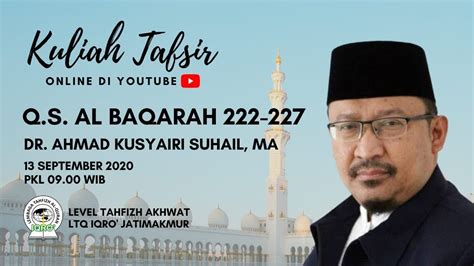 TAFSIR QS AL BAQARAH AYAT 222 227 BERSAMA UST DR H AHMAD KUSYAIRI