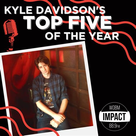 Top 5 Albums of 2021: Kyle Davidson – Impact 89FM | WDBM-FM