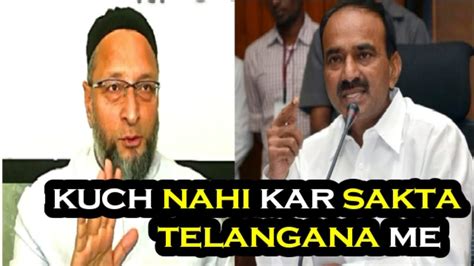 Bjp Etela Rajender Ki Jeet Par Media Excited Asaduddin Owaisi Ka