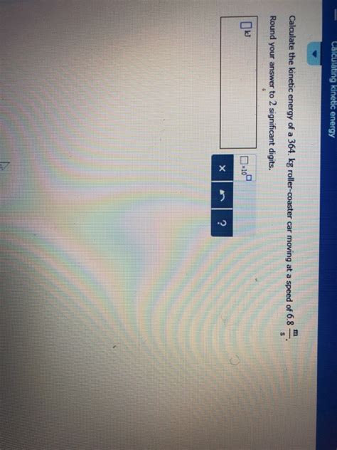Solved Calculating kinetic energy Calculate the kinetic | Chegg.com 