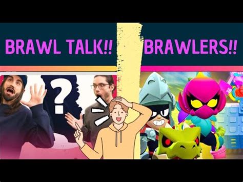 REACCIONÓ A LA NUEVA BRAWL TALK Nuevos brawlers YouTube