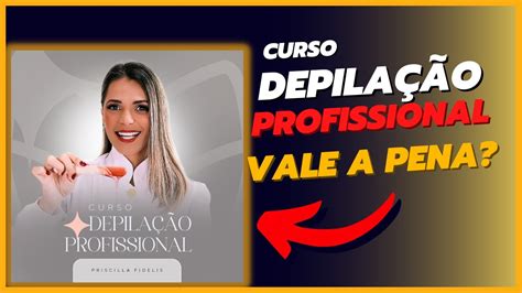 ANALISEI TODO CONTEÚDO Curso Depilação Profissional Priscilla