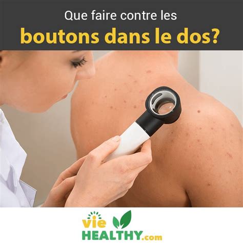 Boutons Dans Le Dos Causes Solutions Et Traitements Contre L Acn