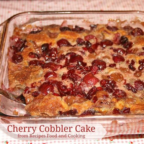 Cherry Cobbler Cake Recipes Food And Cooking Recipe Blueberry