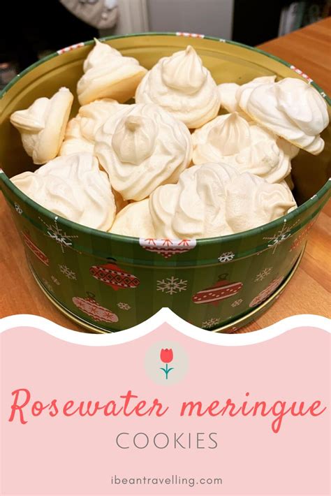 Rosewater Meringue Cookies A Light And Airy Sweet Treat Meringue