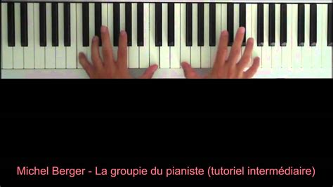 Michel Berger La Groupie Du Pianiste Intro Piano Tutoriel Youtube