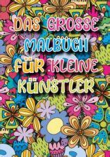 Das Grosse Malbuch F R Kleine K Nstler Kinder Ab Jahren