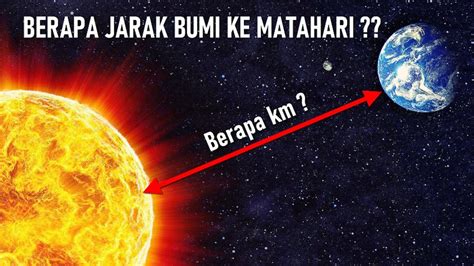 BERAPA JARAK BUMI KE MATAHARI Distance From Earth To Sun YouTube